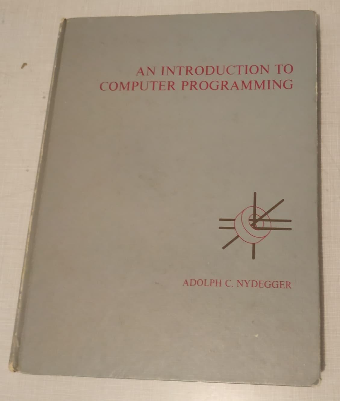 The cover of An Introduction to Computer Programming by Adolph C. Nydegger